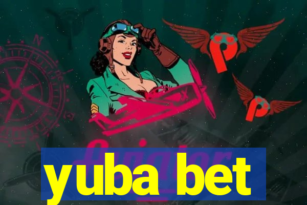 yuba bet